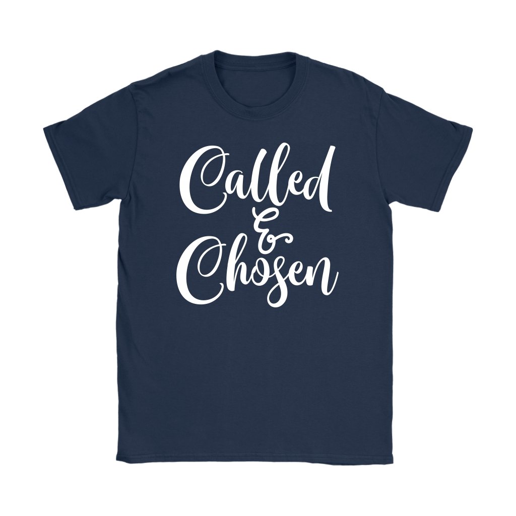 Called & Chosen Women's T-Shirt Part 2