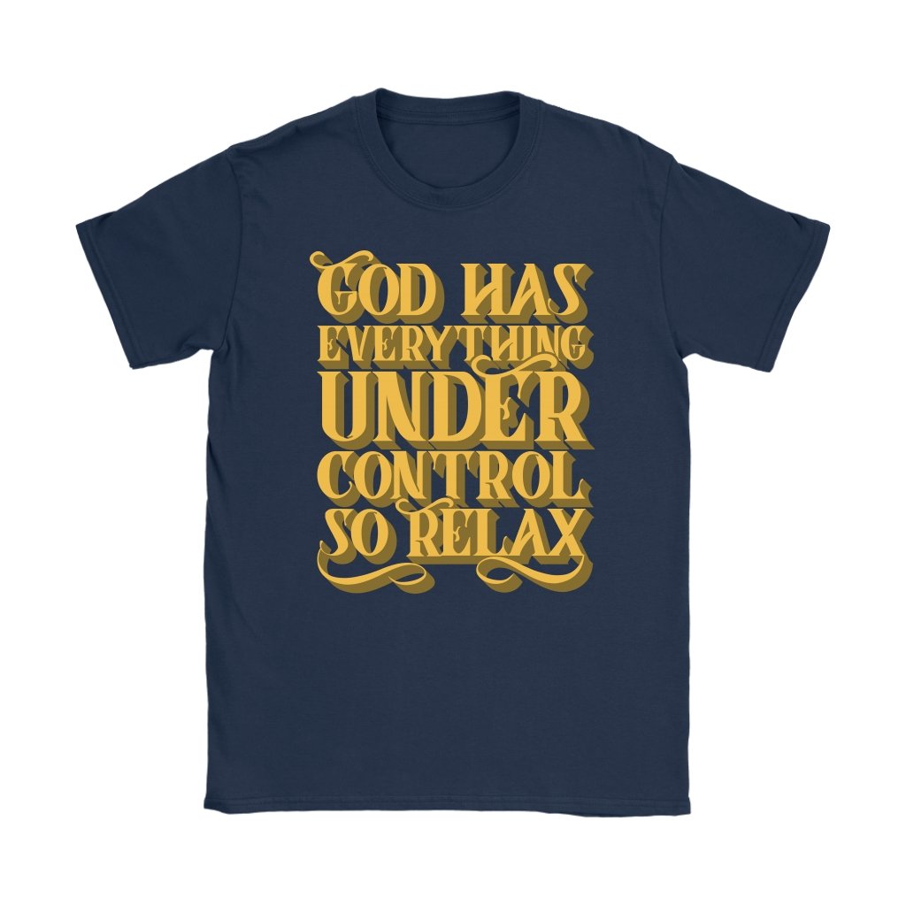 God Has Everything Under Control Women's T-Shirt Part 3