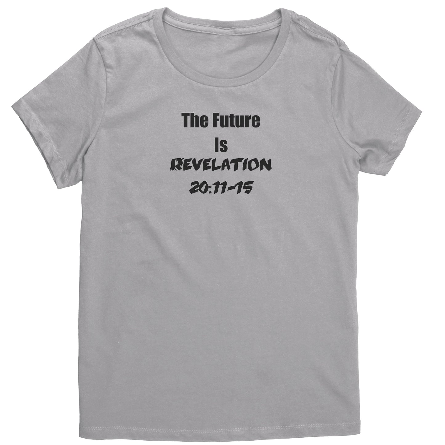 The Future is Revelation 20:11-15 Women's T-Shirt