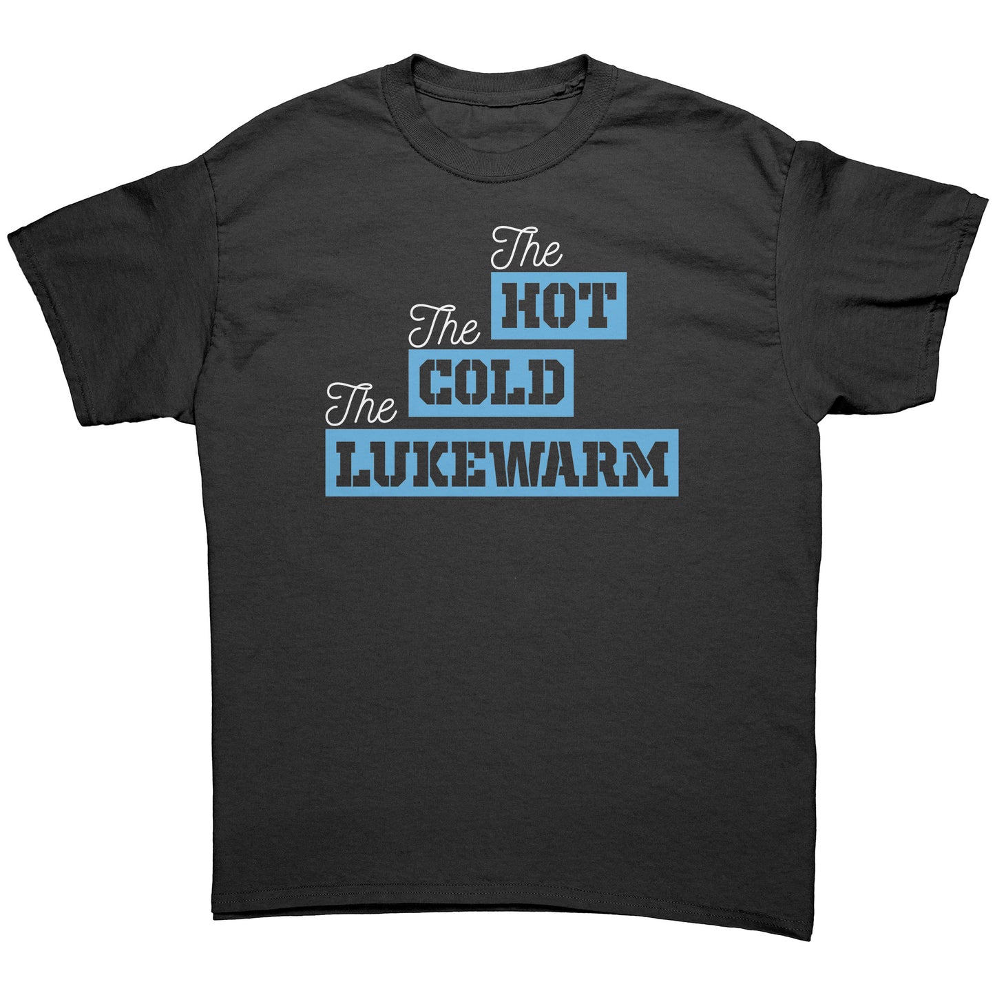 The Hot, The Cold, The Lukewarm Men's T-Shirt Part 1