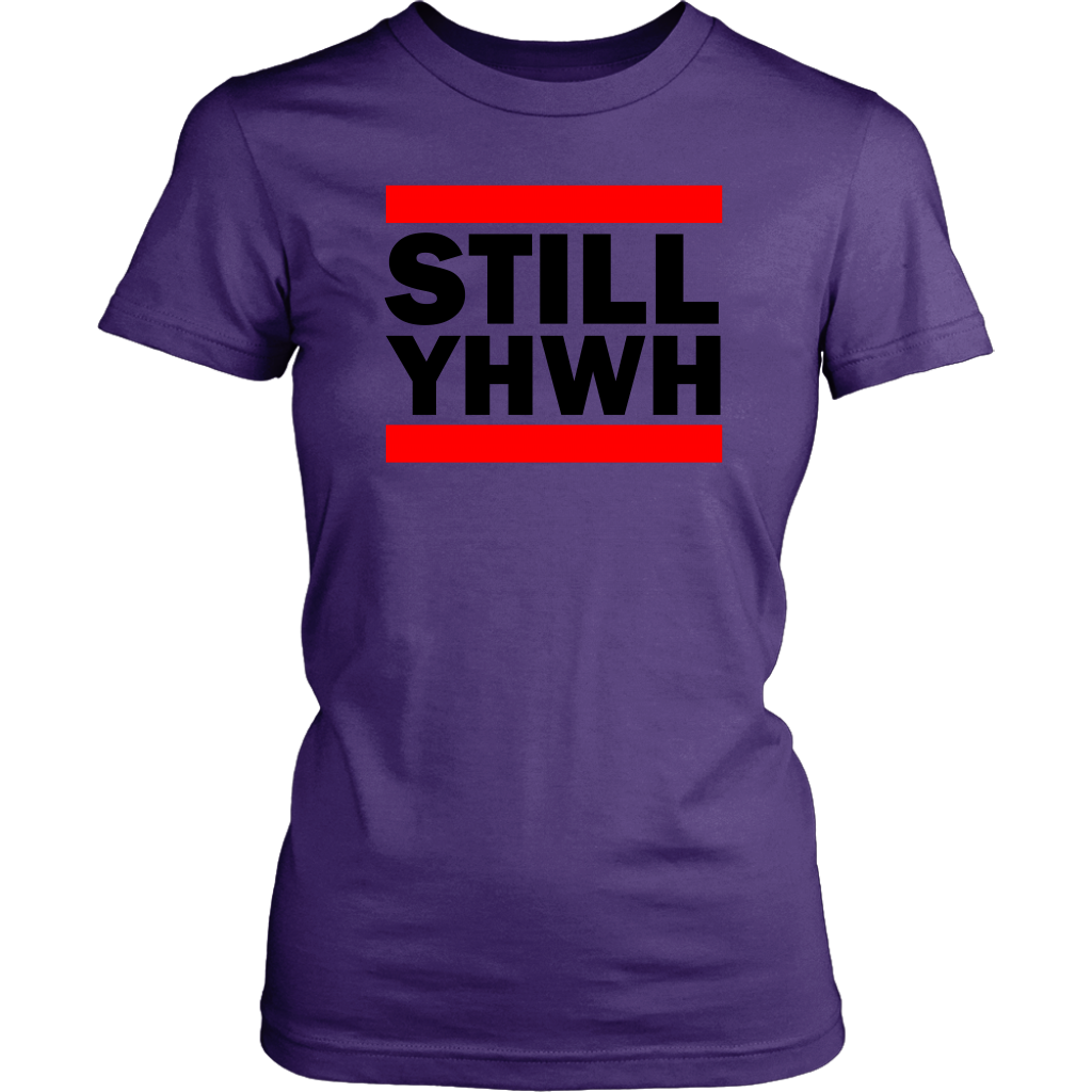 Still YHWH Women's T-Shirt Part 1