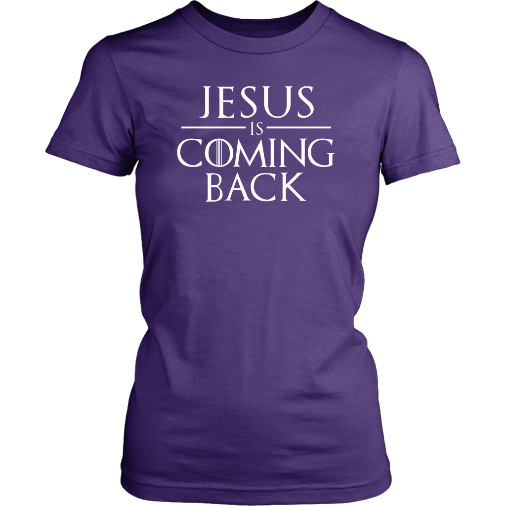 Jesus is Coming Back Women's T-Shirt Part 2