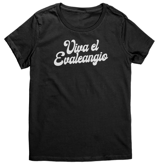 Viva el Evaleangio Women's T-Shirt Part 2