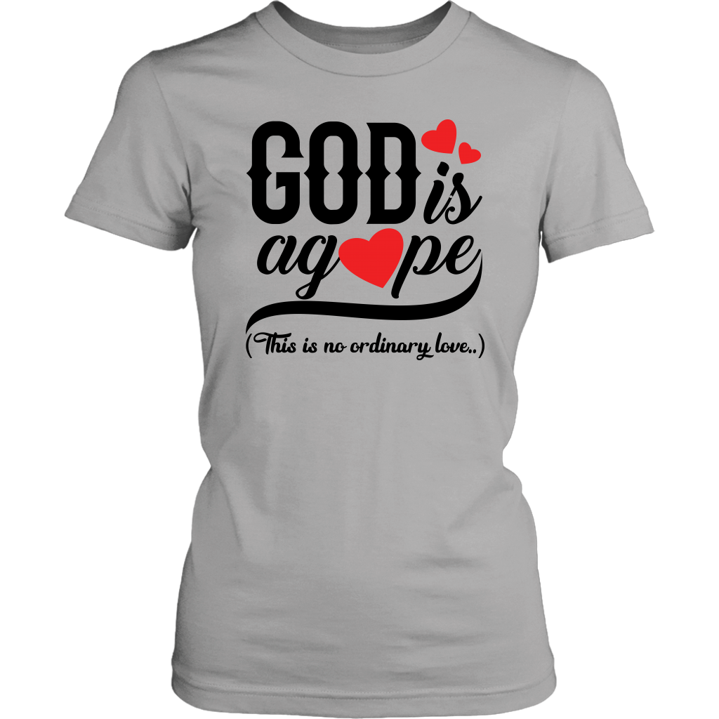 God is Agape Women’s T-Shirt Part 1