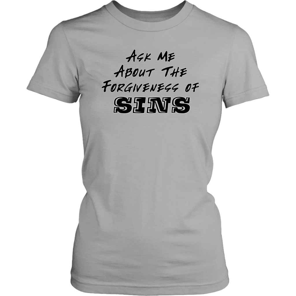 Ask Me About The Forgiveness of Sins Women's T-Shirt Part 1