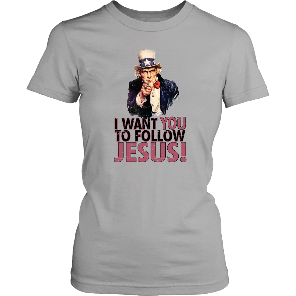 I Want You To Follow Jesus Women's T-Shirt