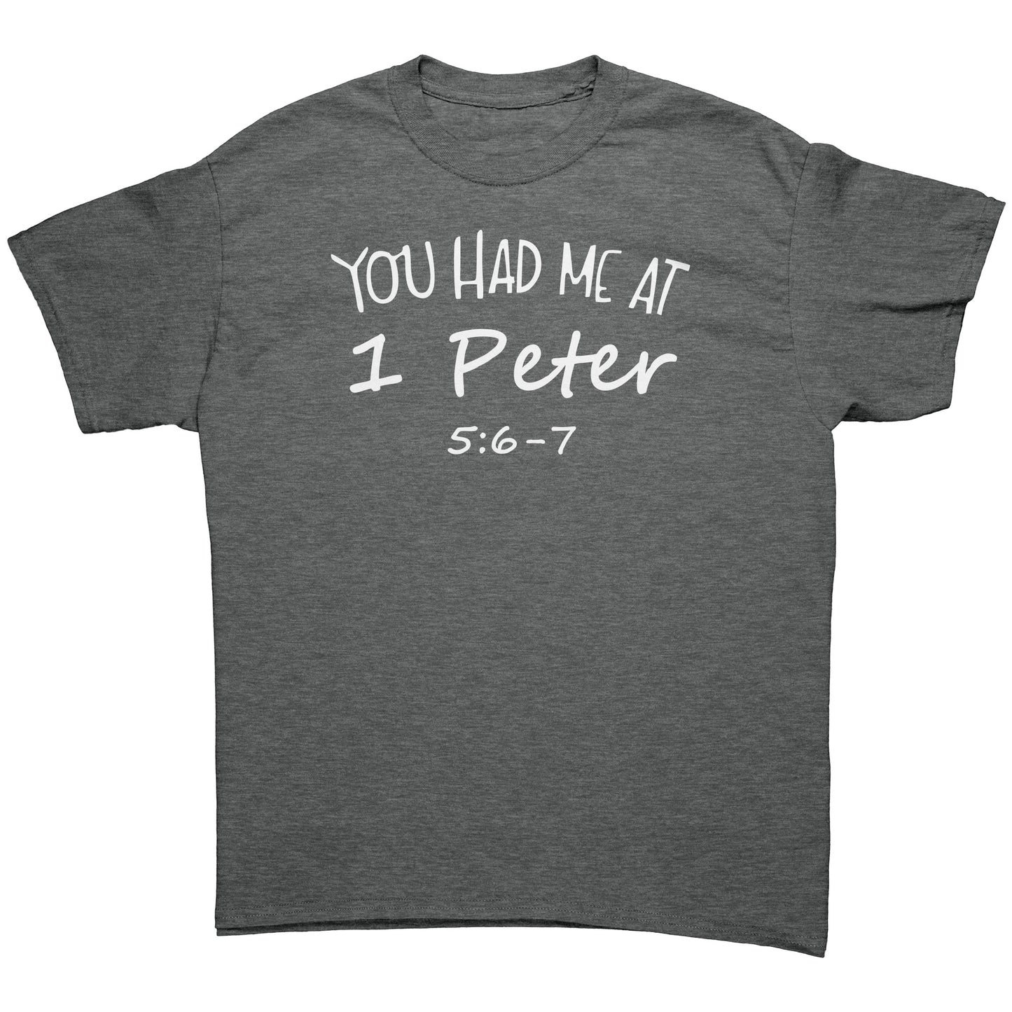 You Had Me At 1 Peter 5:6-7 Men's T-Shirt Part 2