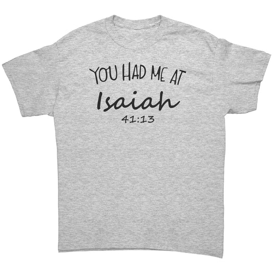 You Had Me At Isaiah 41:13 Men's T-Shirt Part 1