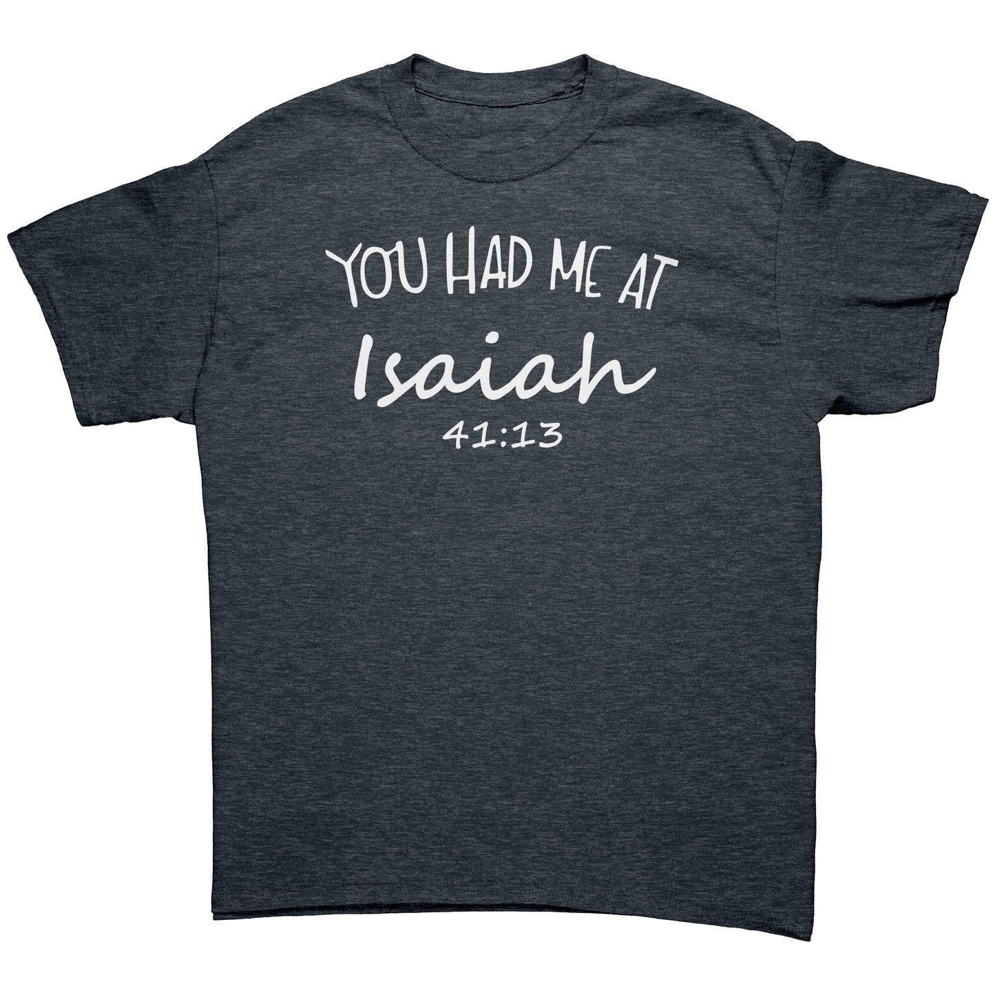 You Had Me At Isaiah 41:13 Men's T-Shirt Part 2