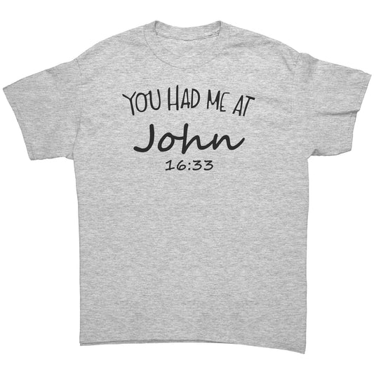 You Had Me At John 16:33 Men's T-Shirt Part 1