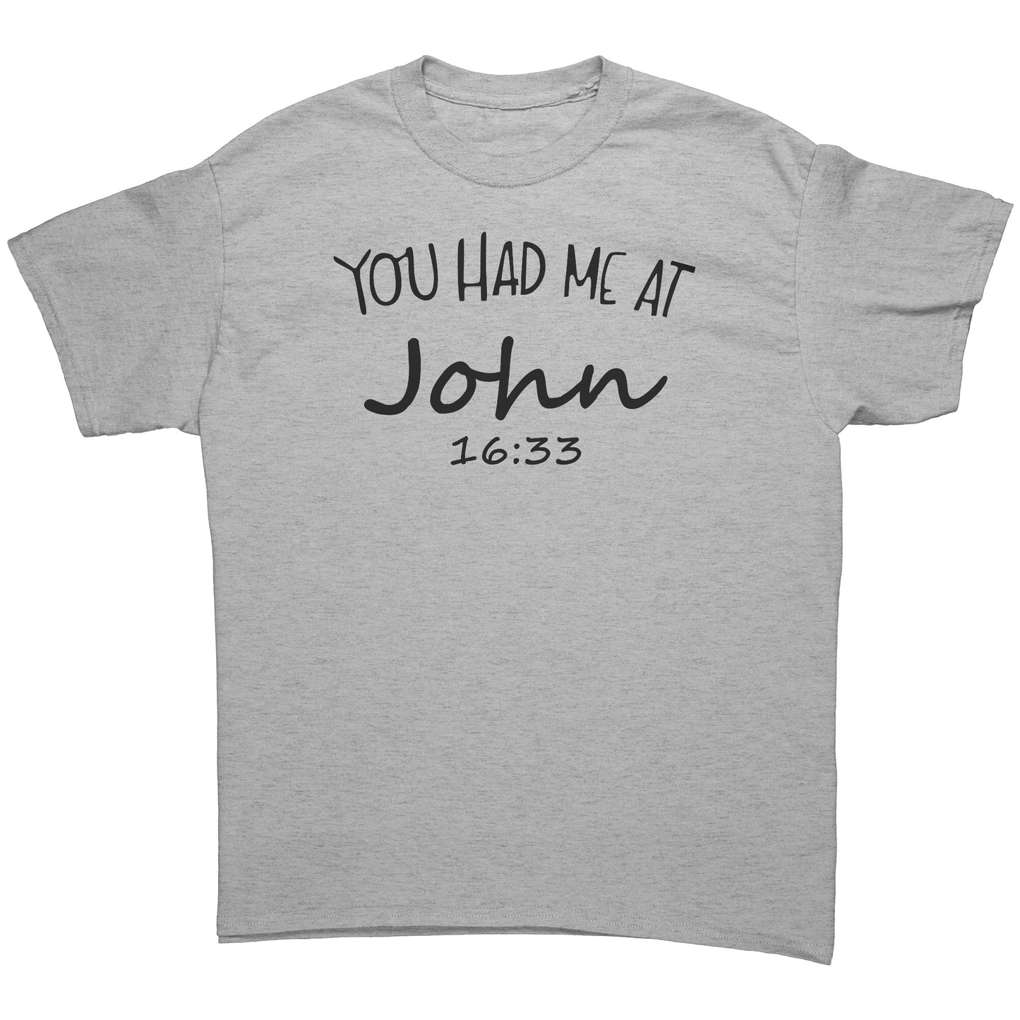 You Had Me At John 16:33 Men's T-Shirt Part 1