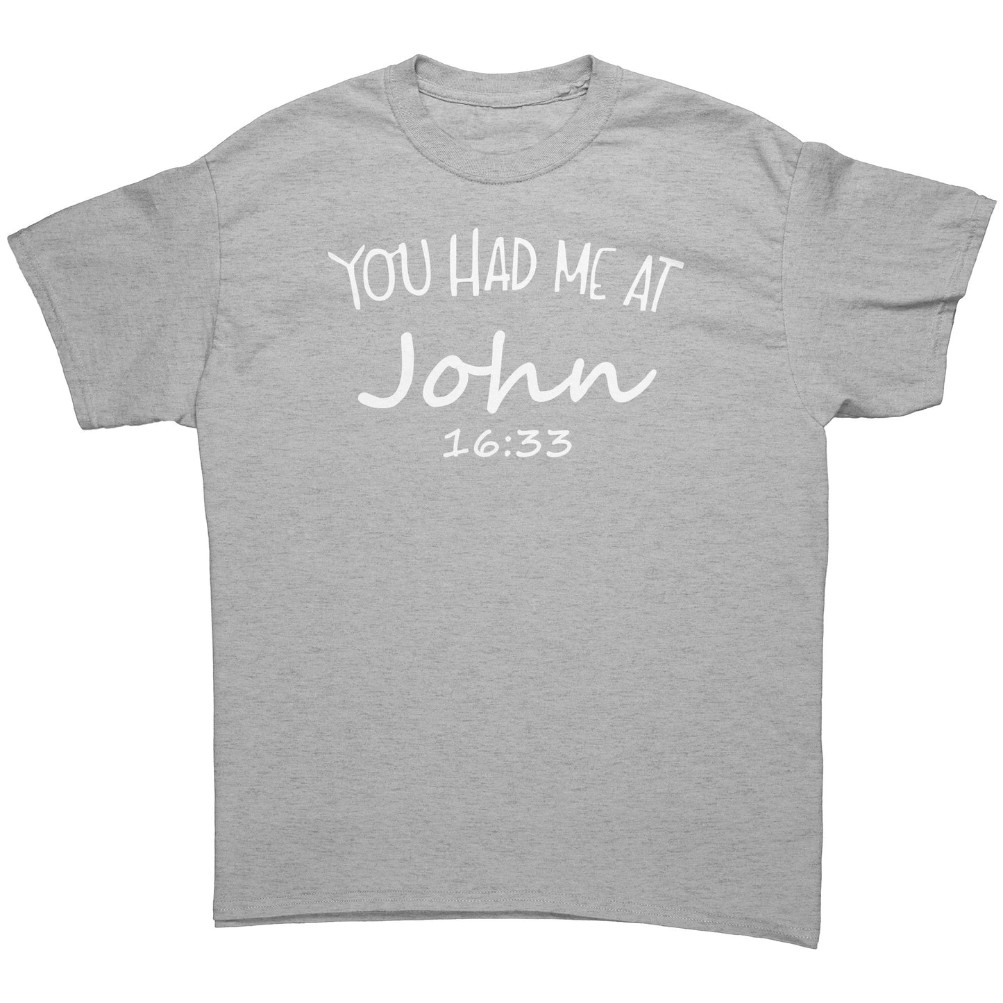 You Had Me At John 16:33 Men's T-Shirt Part 2