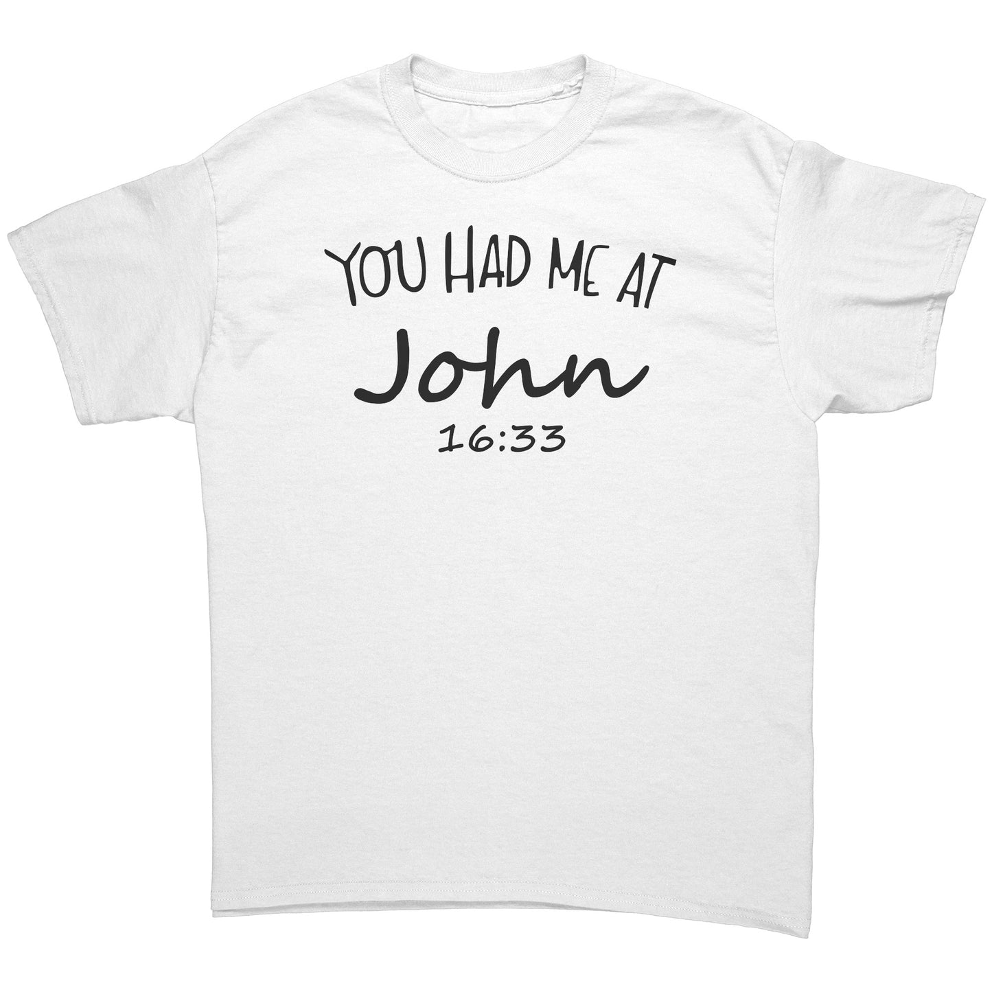 You Had Me At John 16:33 Men's T-Shirt Part 1