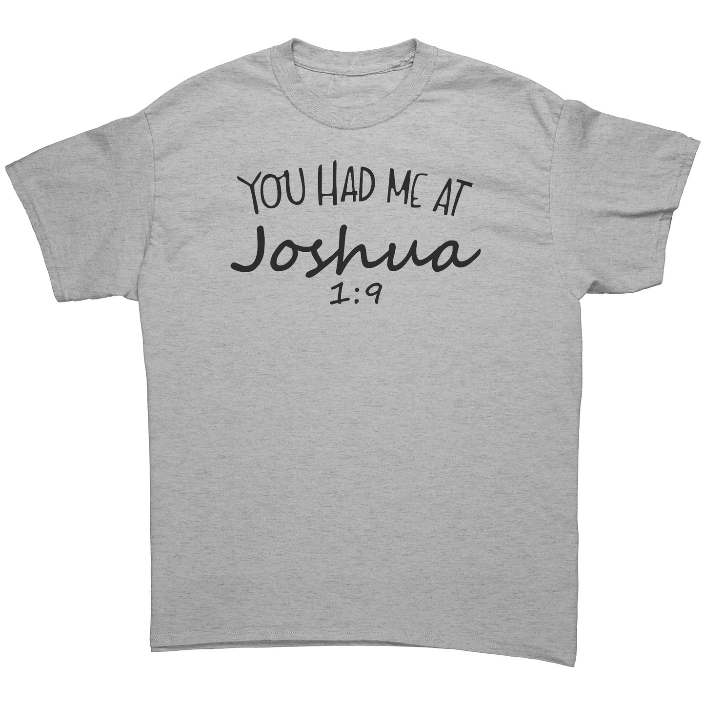 You Had Me At Joshua 1:9 Men's T-Shirt Part 1