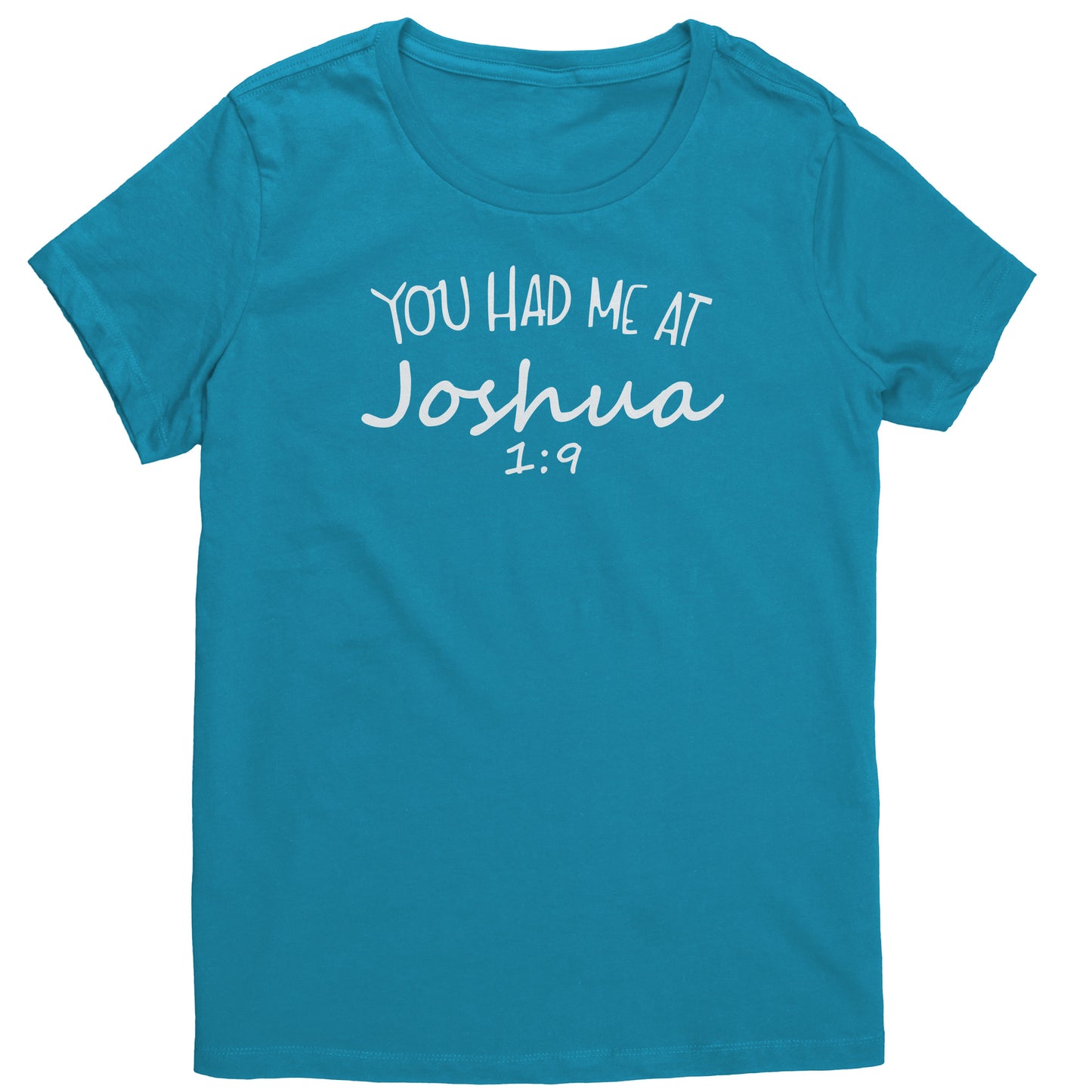 You Had Me At Joshua 1:9 Women's T-Shirt Part 2
