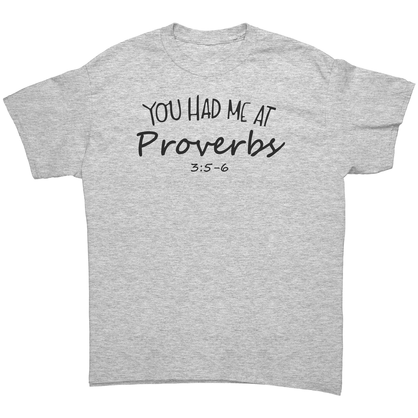 You Had Me At Proverbs 3:5-6 Men's T-Shirt Part 1