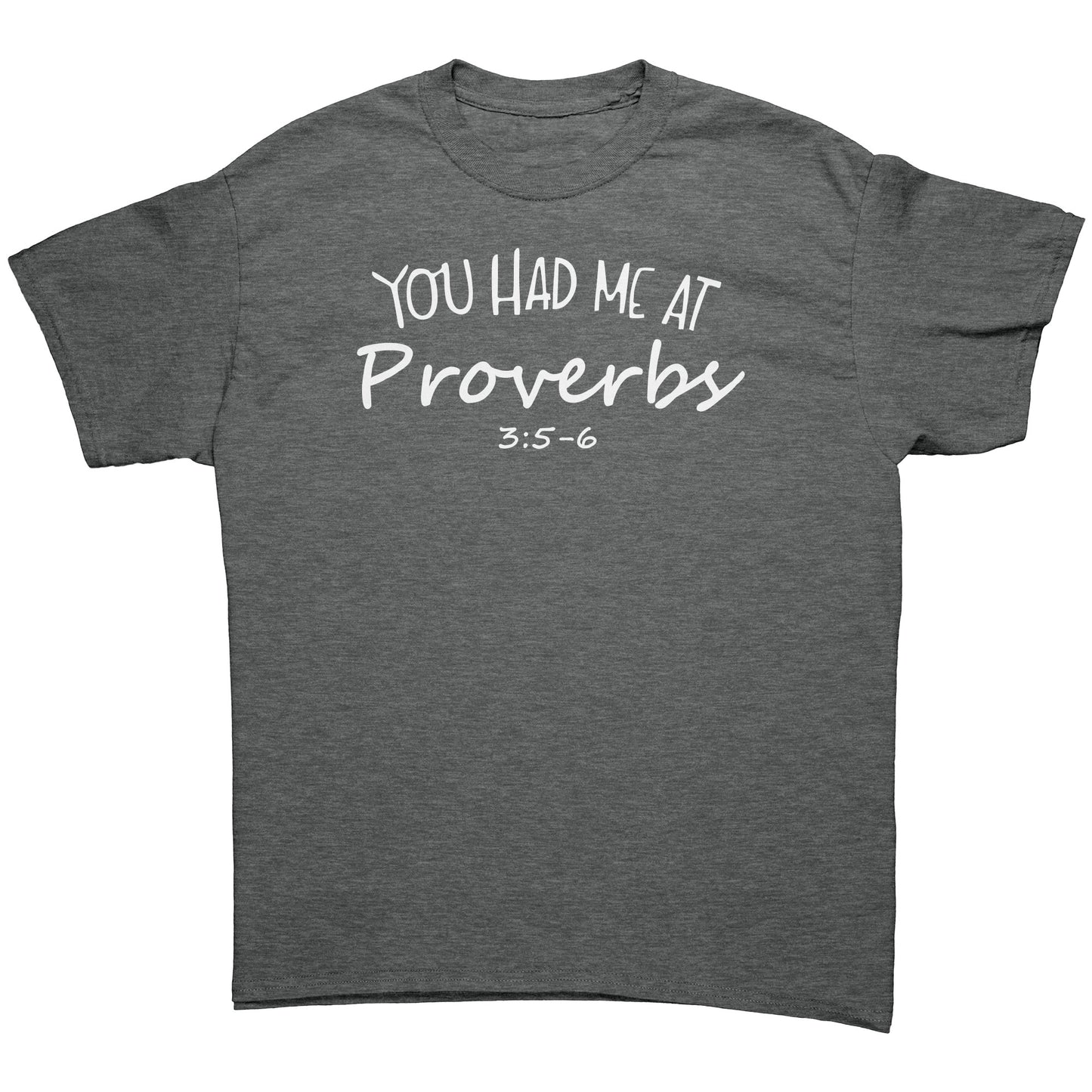 You Had Me At Proverbs 3:5-6 Men's T-Shirt Part 2