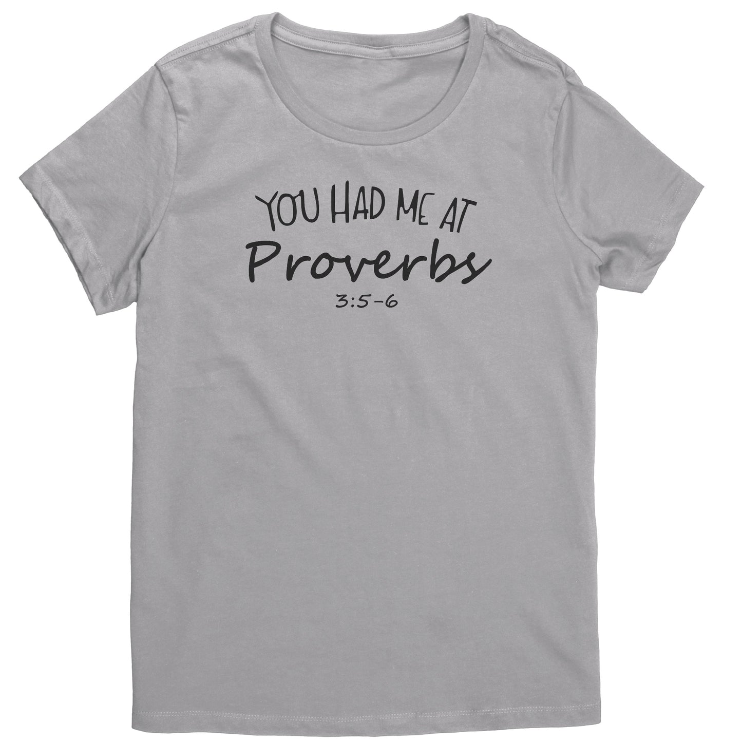 You Had Me At Proverbs 3:5-6 Women's T-Shirt Part 1