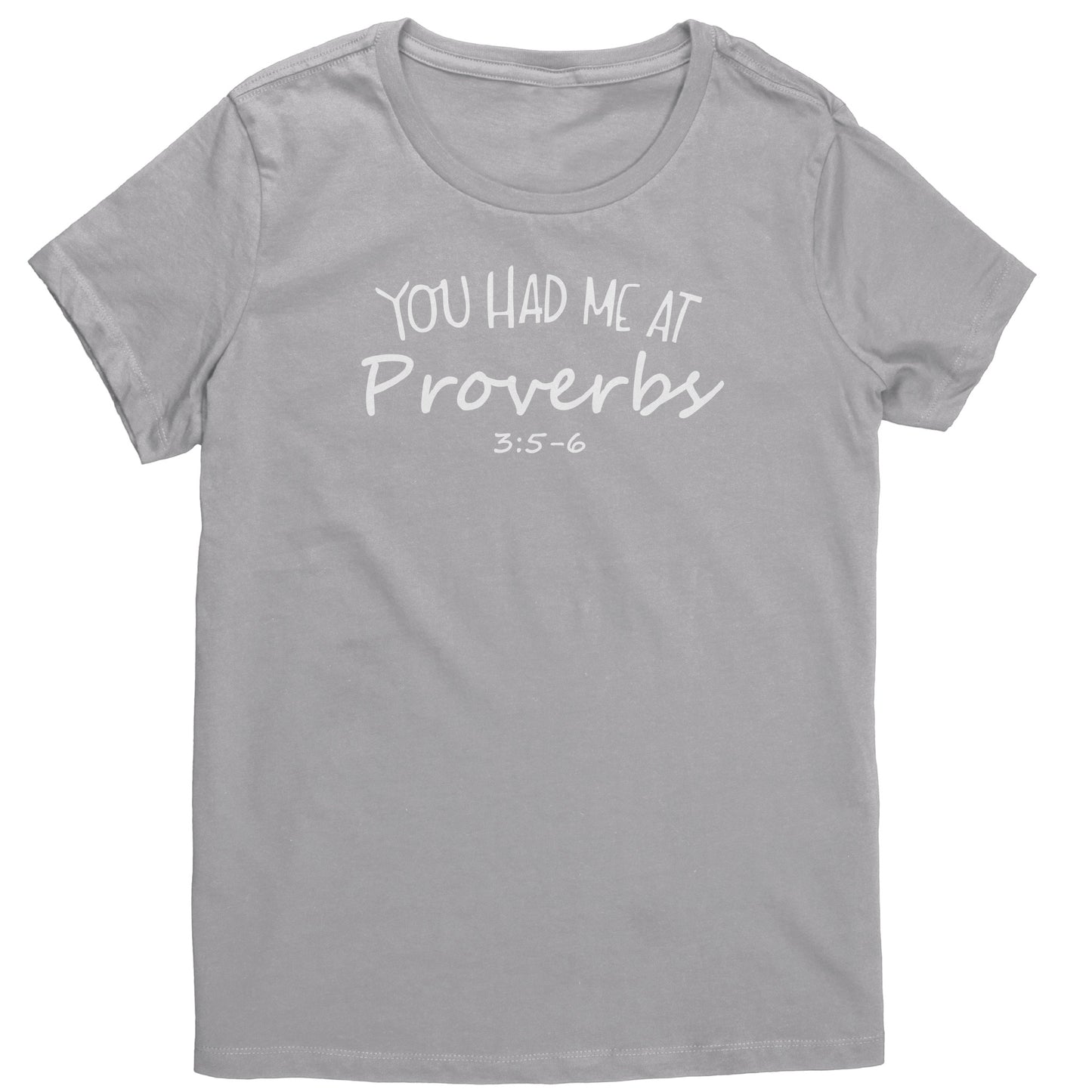 You Had Me At Proverbs 3:5-6 Women's T-Shirt Part 2