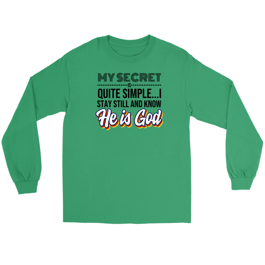 My Secret Is Quite Simple... I Stay Still And Know He Is God Men's T-Shirt Part 1