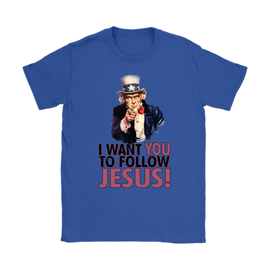 I Want You To Follow Jesus Women's T-Shirt