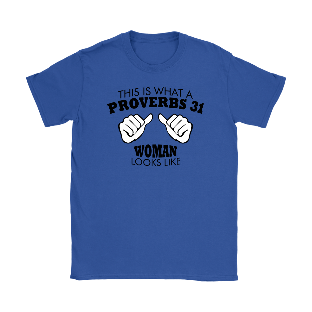 This Is What A Proverbs 31 Woman Looks Like Women's T-Shirt Part 1