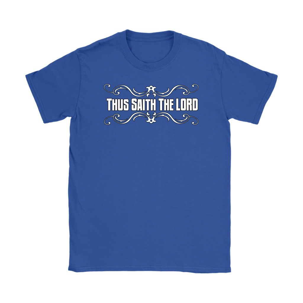 Thus Saith The Lord Women's T-Shirt Part 2