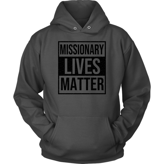 Missionary Lives Matter Unisex Hoodie Part 1