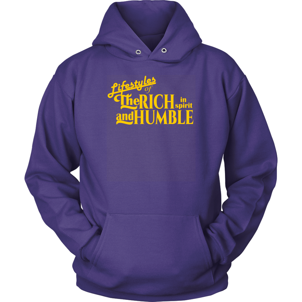 The Lifestyles Of The Rich In Spirit And Humble Unisex Hoodie