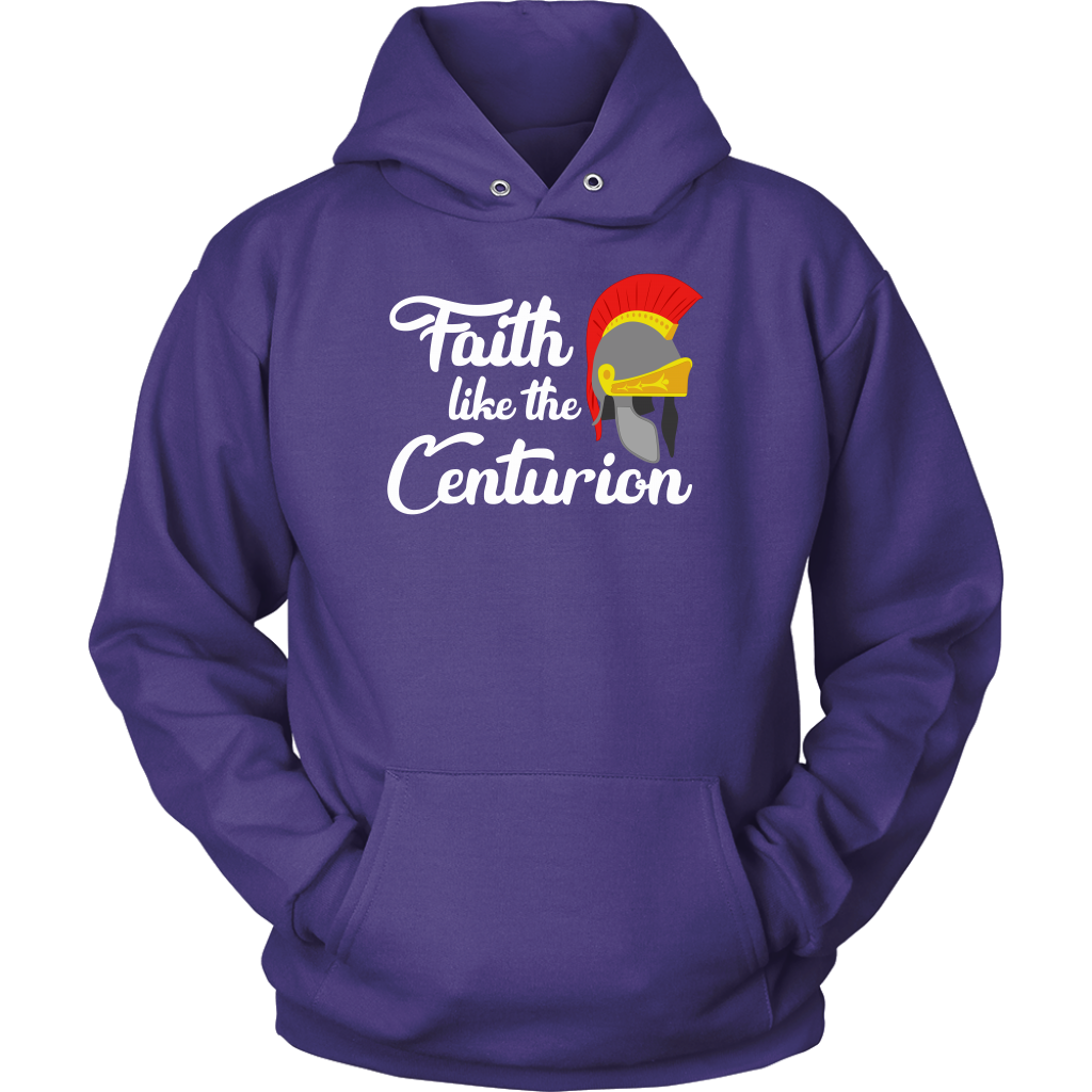 Faith Like The Centurion Unisex Hoodie Part 2