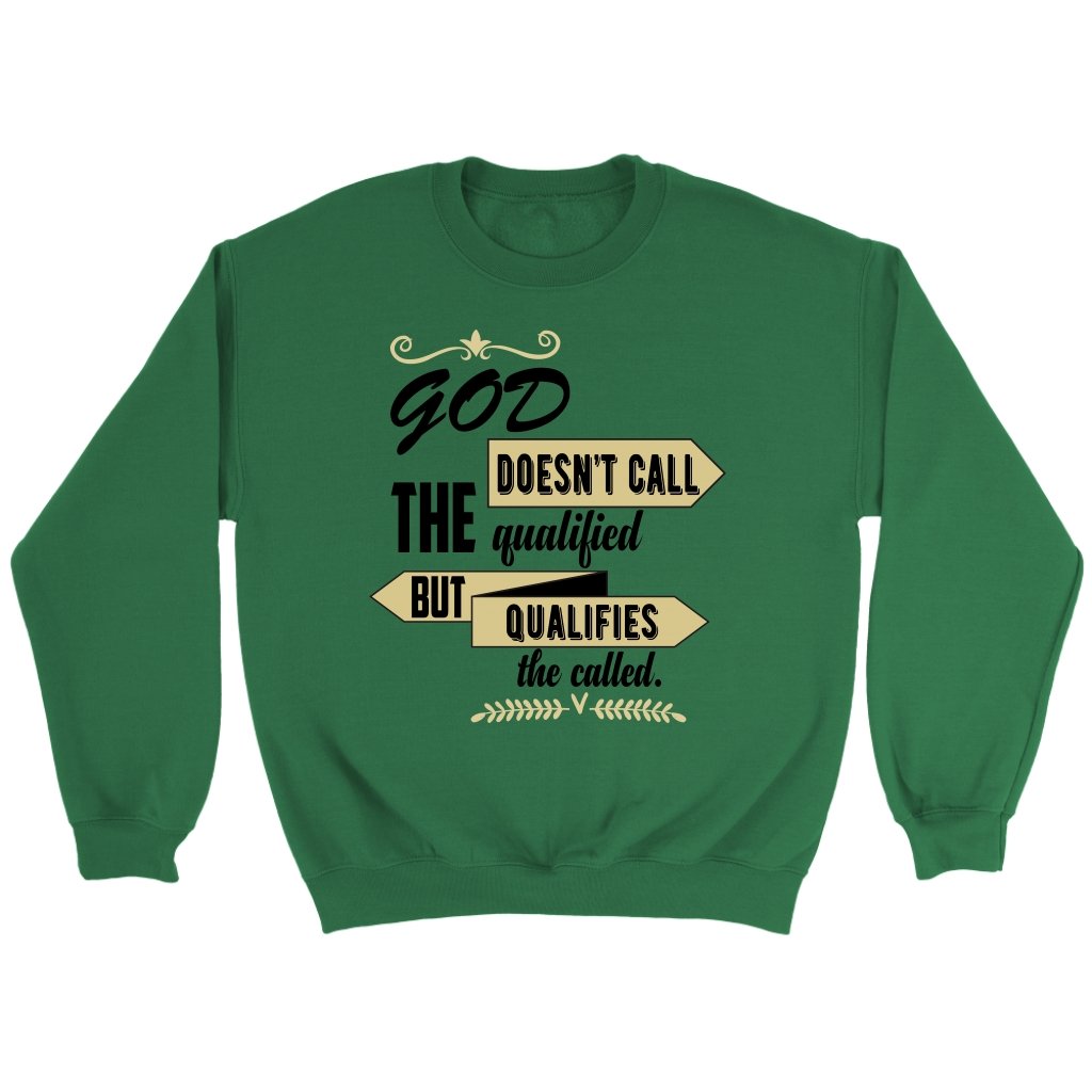 God Qualifies the Called Crewneck Part 2