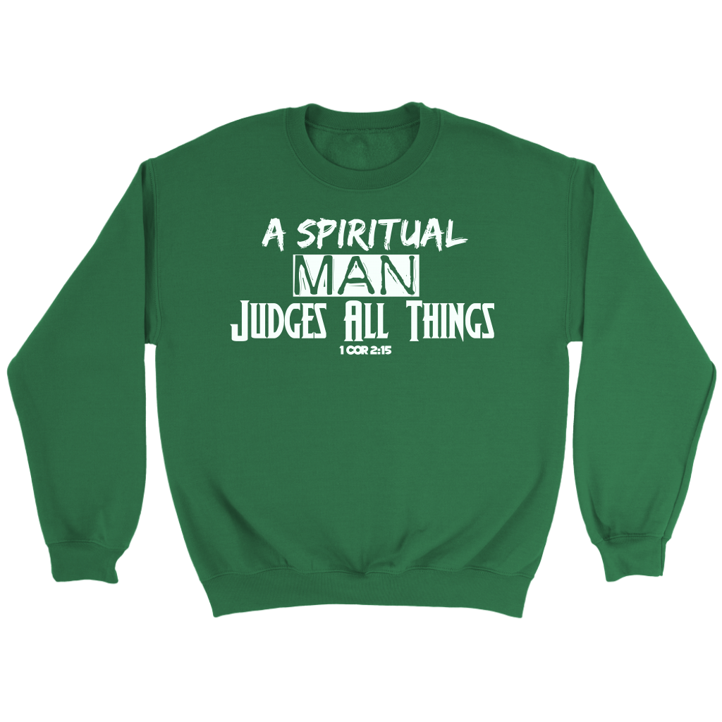 A Spiritual Man Judges All Things Crewneck T-Shirt Part 1