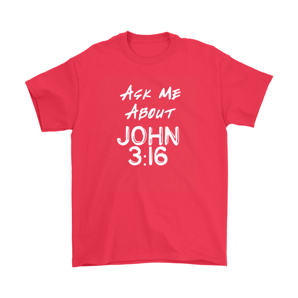 Ask Me About John 3:16 Men's T-Shirt Part 2