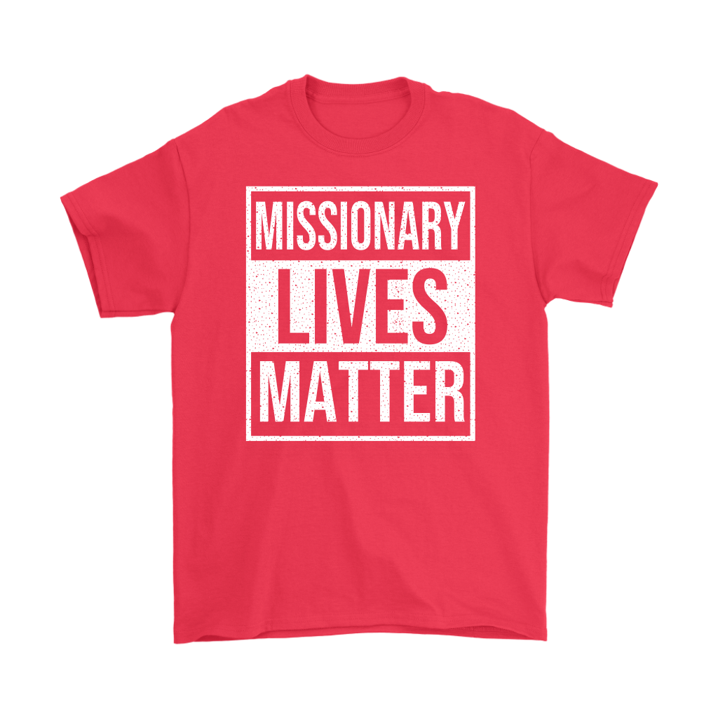 Missionary Lives Matter Men's T-Shirt Part 2