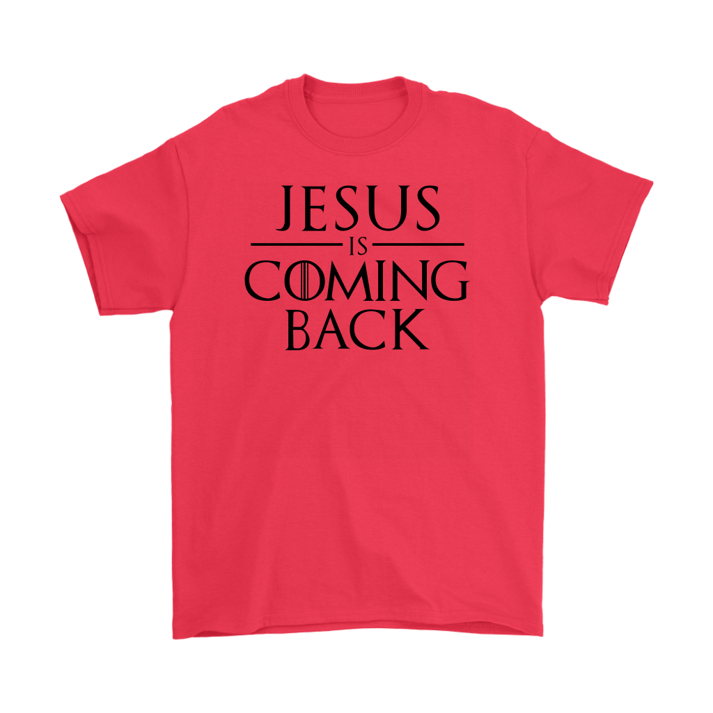 Jesus is Coming Back Men's T-Shirt Part 1