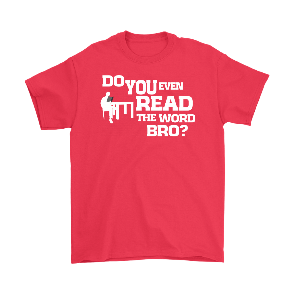 Do You Even Read The Word Bro Men's T-Shirt Part 2