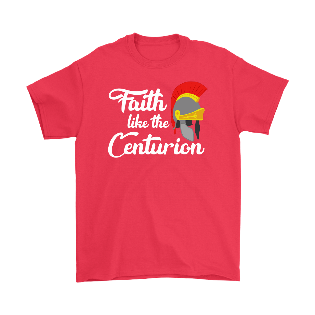 Faith Like The Centurion Men's T-Shirt Part 2