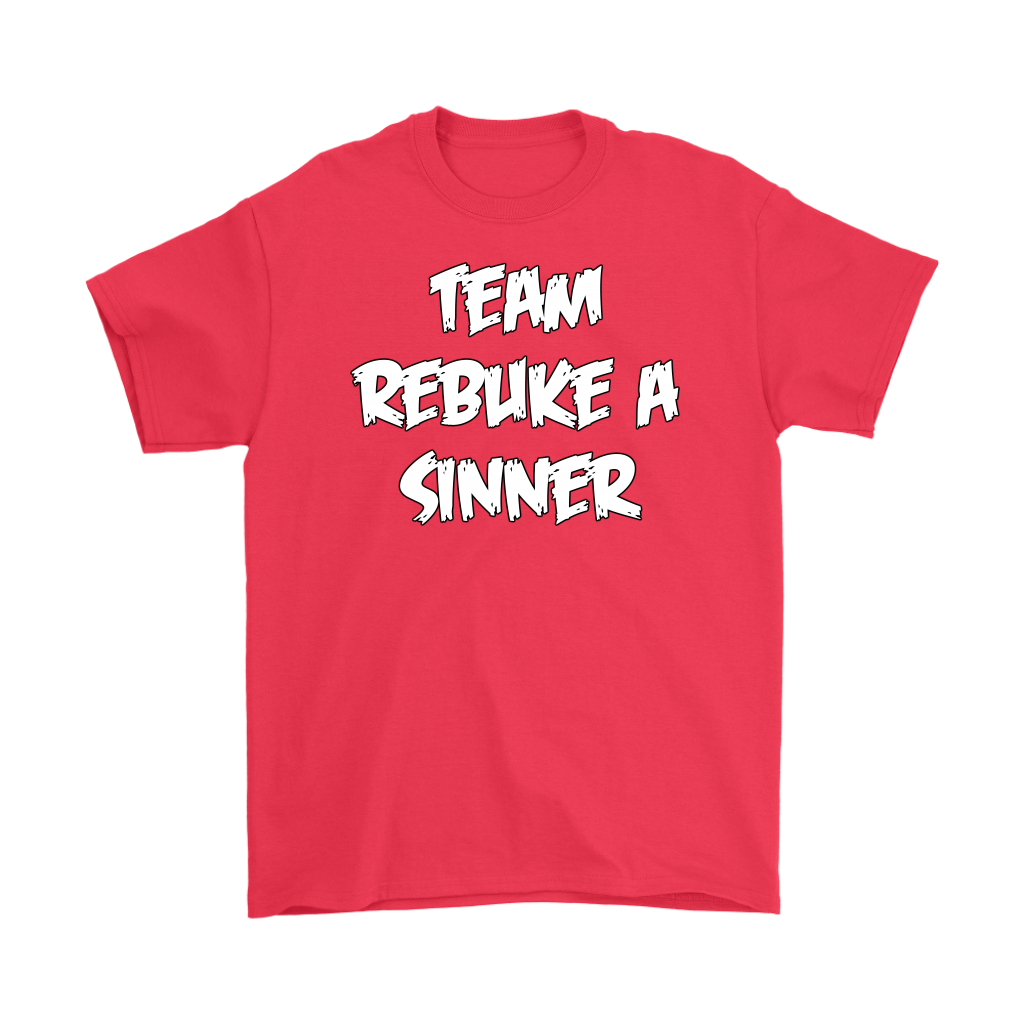 Team Rebuke A Sinner Men's T-Shirt Part 1