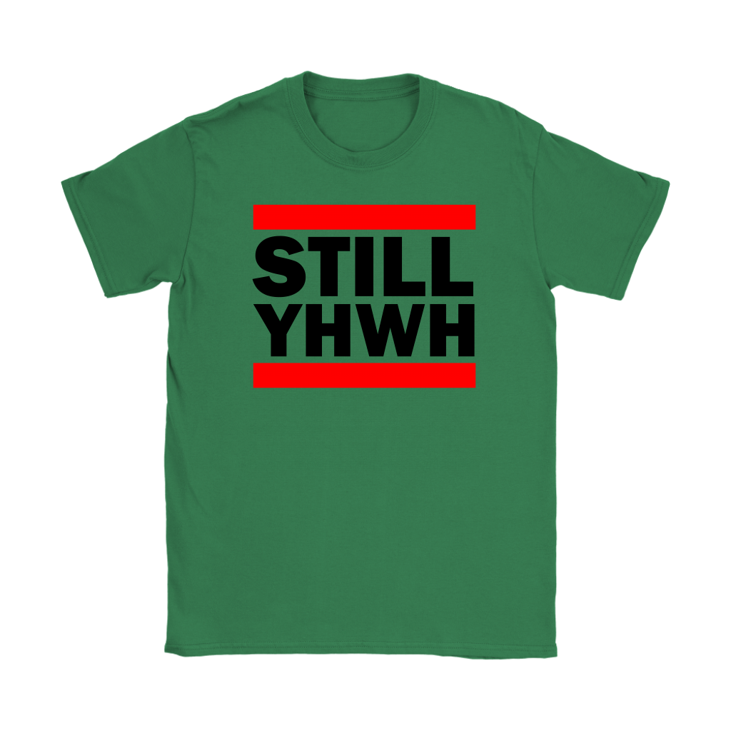 Still YHWH Women's T-Shirt Part 1