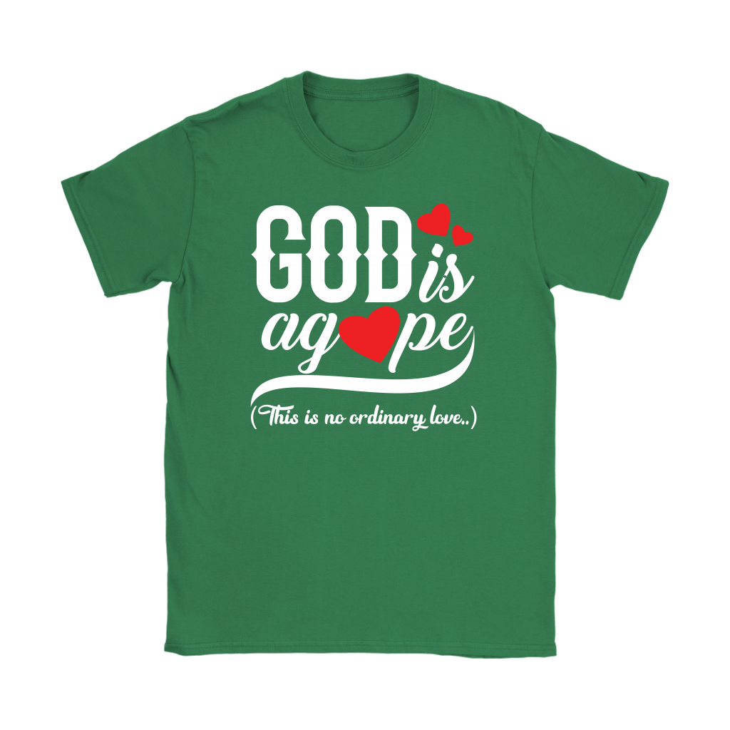 God is Agape Women’s T-Shirt Part 2