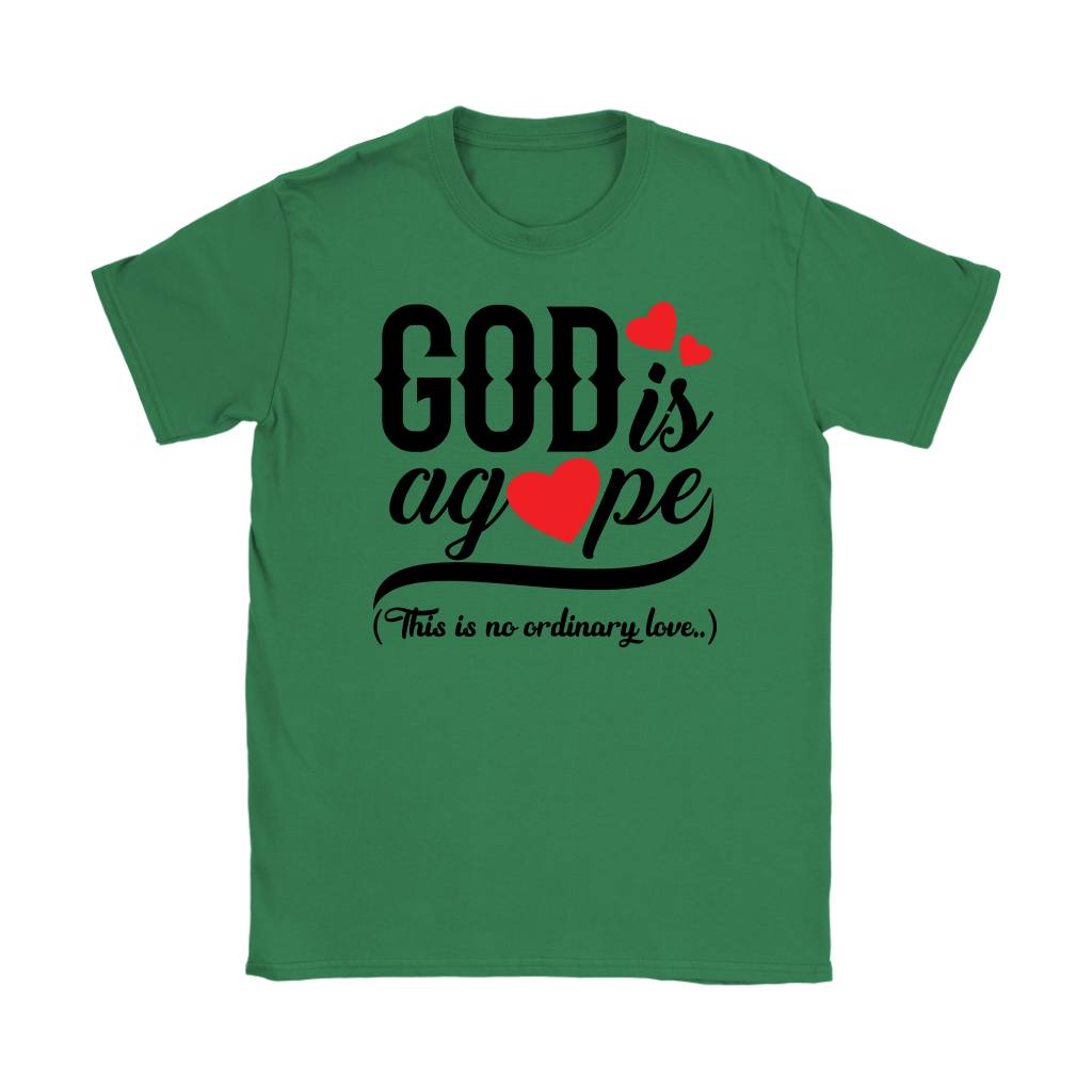 God is Agape Women’s T-Shirt Part 1