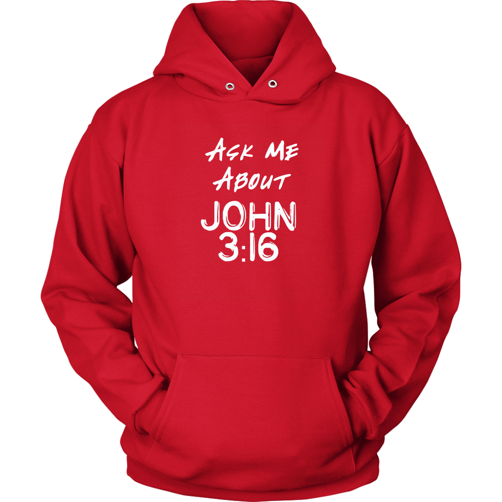 Ask Me About John 3:16 Unisex Hoodie Part 1