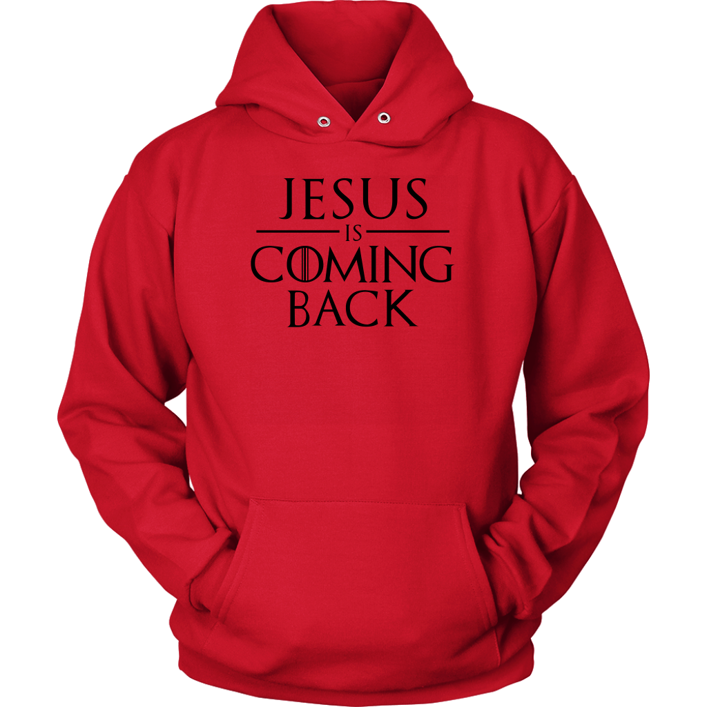 Jesus is Coming Back Unisex Hoodie Part 1