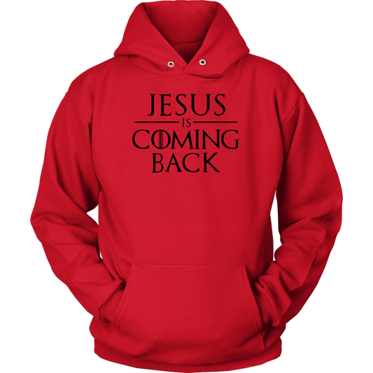 Jesus is Coming Back Unisex Hoodie Part 1