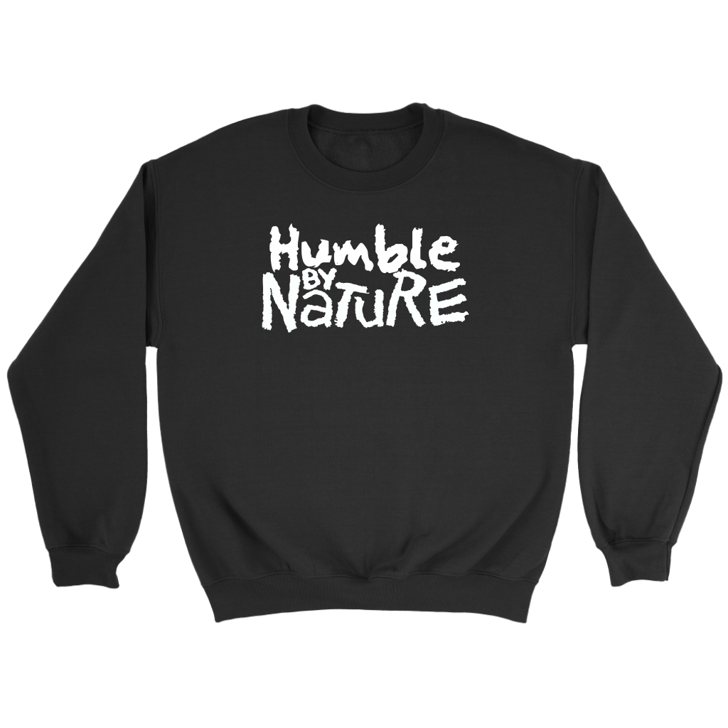 Humble By Nature Crewneck Part 2