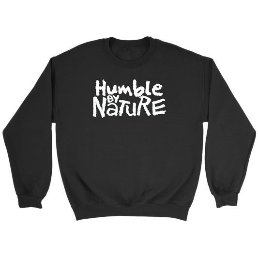 Humble By Nature Crewneck Part 2