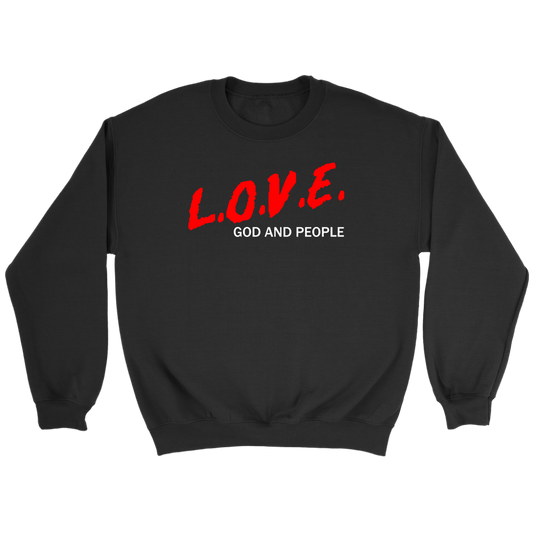 L.O.V.E. God And People Crewneck Part 2