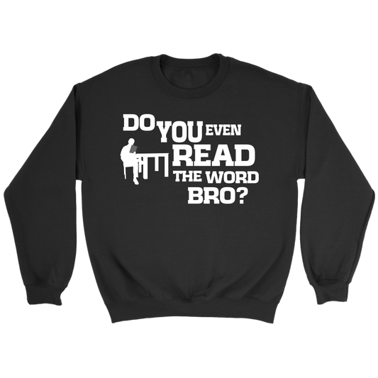 Do You Even Read The Word Bro Crewneck Part 2