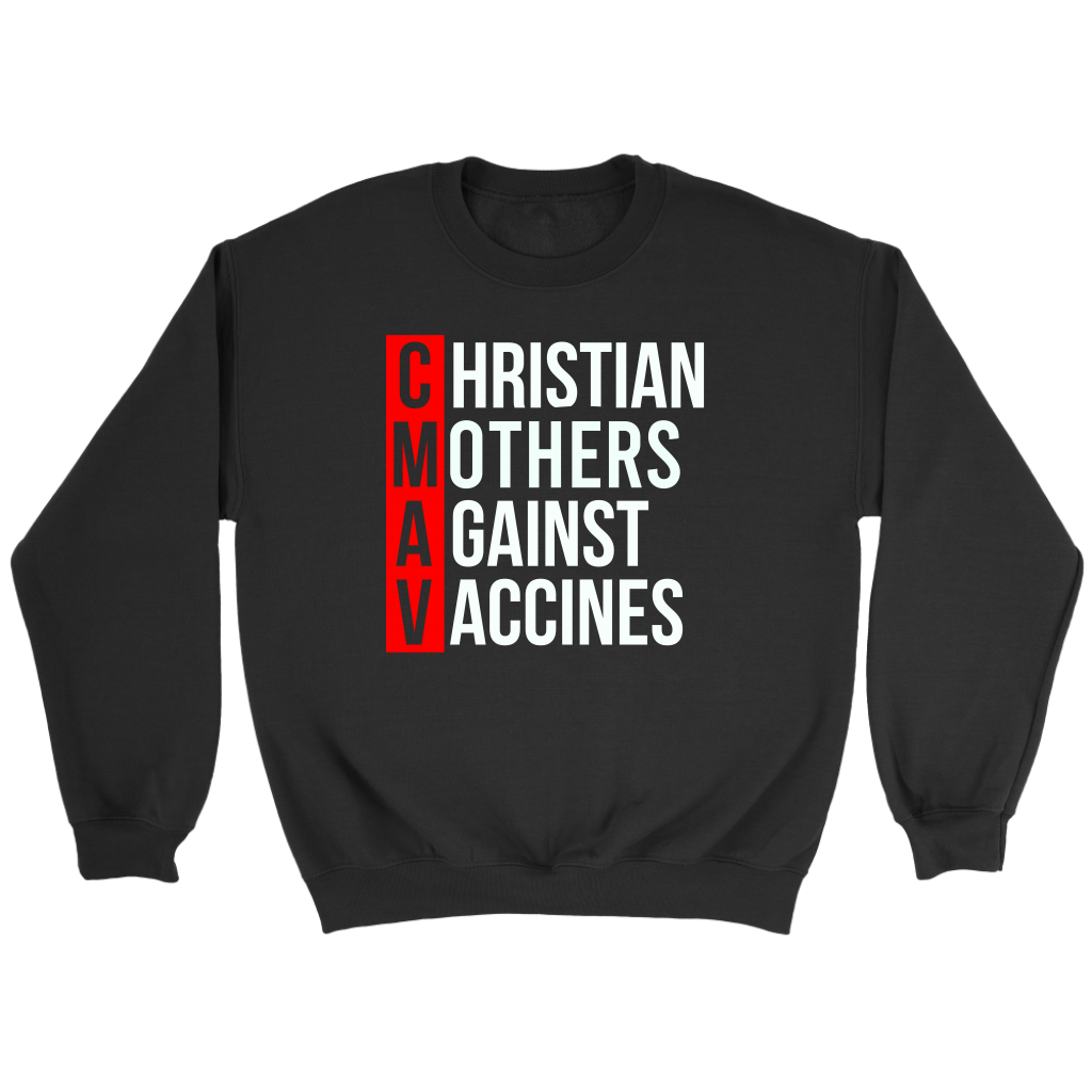 Christian Mothers Against Vaccines Crewneck Part 1