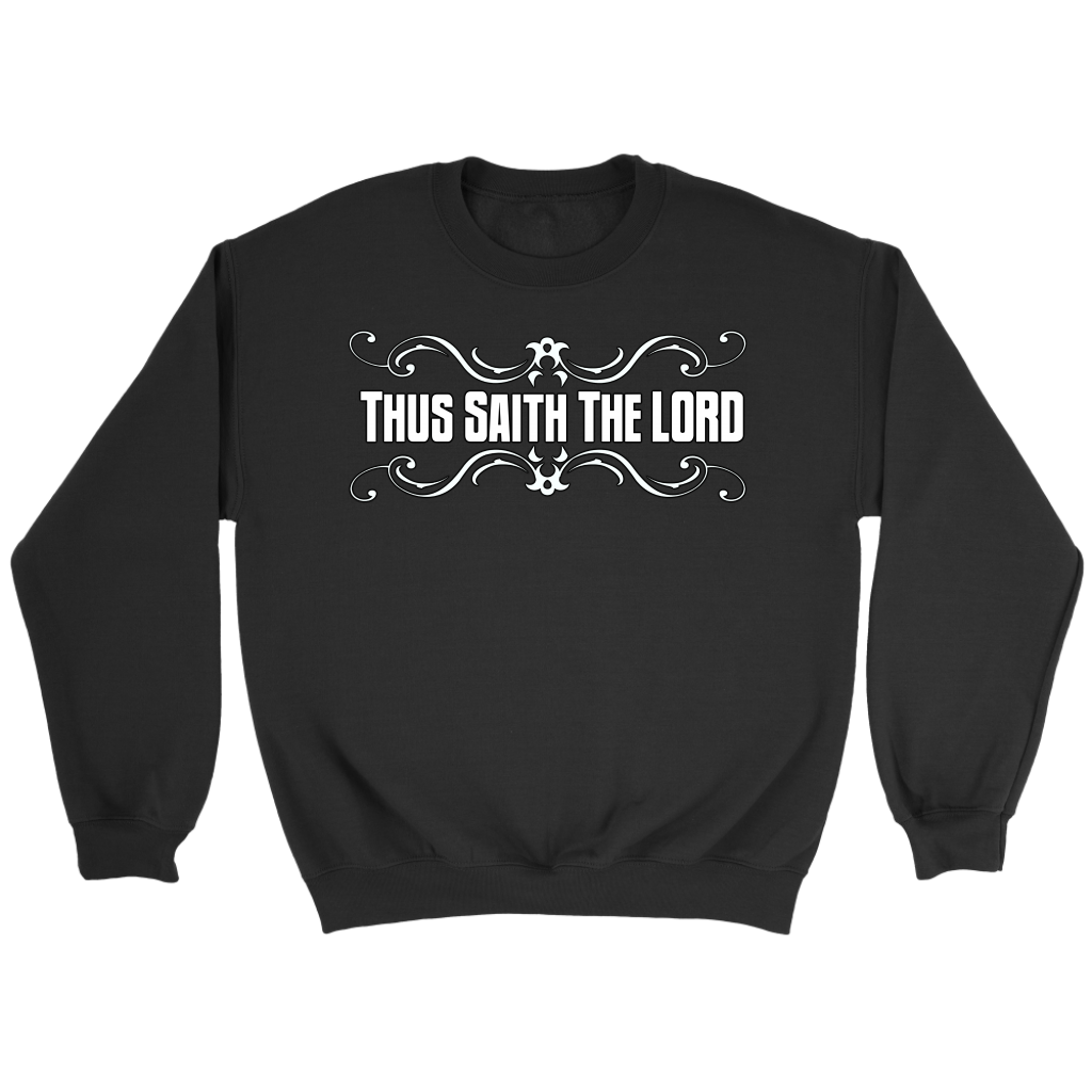 Thus Saith The Lord Crewneck Part 2